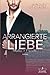 Arrangierte Liebe - Walker & Marcella (San Francisco Billionaires) (German Edition)
