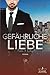 Gefährliche Liebe – Nate & Lilly (San Francisco Billionaires) (German Edition)