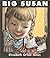 Big Susan by Elizabeth Orton Jones (2002-09-07)