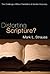 Distorting Scripture?: The Challenge of Bible Translation and Gender Accuracy by Mark L. Strauss (2010-02-01)