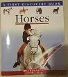 Horses (A First Discovery Book) Horses (A First Discovery Book)