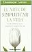 El arte de simplificar la vida (Spanish Edition) by Dominique Loreau (2011-06-01)