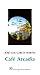 Cafe Arcadia (Spanish Edition)
