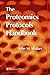 The Proteomics Protocols Handbook (Methods in Molecular Biology) (2005-03-09)