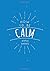 How to Be Calm by Anna Barnes (2016-01-14)