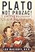 By Lou, PhD Marinoff Plato, Not Prozac! Applying Philosophy to Everyday Problems (1st Frist Edition) [Hardcover]