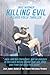 Killing Evil by Jake Widmer