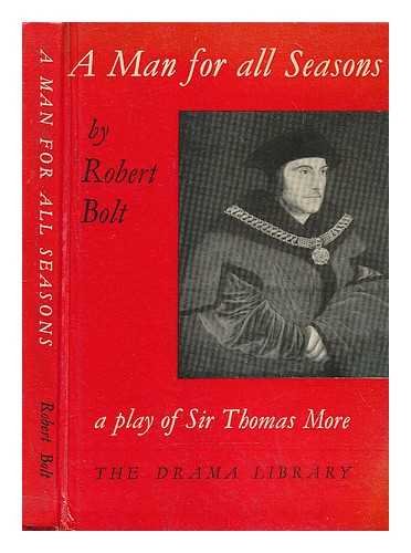A Man for All Seasons, A play of Sir Thomas More