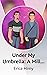 Under My Umbrella: A Mill C...