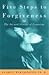 Five Steps to Forgiveness (01) by Worthington, Everett [Hardcover (2001)]