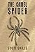The Camel Spider by Scott Gaille (2013-05-12)