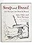 Soup and Bread by Steve Sherman