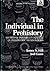 The Individual in Prehistory: Studies of Variability in Style in Prehistoric Technologies