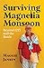 Surviving Magnelia Monsoon:...