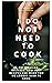 I Do not need to cook by Ruth Duncan