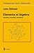 Elements of Algebra: Geometry, Numbers, Equations (Undergraduate Texts in Mathematics) by Stillwell, John published by Springer (1994)