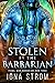 Stolen by the Barbarian by Iona Strom