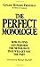 The Perfect Monologue: How to Find and Perform the Monologue That Will Get You the Part by Ginger Howard Friedman(2012-10-01)