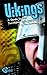 Vikings: A Guide to the Terrifying Conquerors (History's Greatest Warriors)