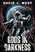 Gods in Darkness