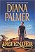 Defender (Long, Tall Texans) by Diana Palmer (2016-06-28)