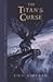 Titan's Curse, Book 3 (07) by Riordan, Rick [Hardcover (2007)] by Rick Riordan