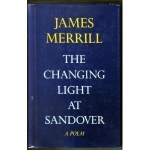 The Changing Light at Sandover: A Poem