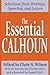 The Essential Calhoun: Selections from Writings, Speeches, and Letters (Library of Conservative Thought) (1991-01-01)