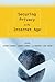 Securing Privacy in the Internet Age (2008-10-01)