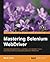 Mastering Selenium WebDriver by Mark Collin (2015-09-01)