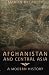 Afghanistan and Central Asia: A Modern History by Martin Mccauley (2002-03-18)