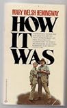 How It Was 1st Printing By This edition by Mary Welsh Hemingway (1977) Mass Market Paperback