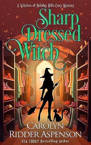 Sharp Dressed Witch (The Witches of Holiday Hills Cozy Mystery, #15)