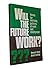 Will the Future Work: Value...