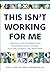 This Isn't Working for Me: A Practical Guide for Making Every Relationship in Your Life More Fulfilling, Authentic, and Intentional