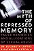 [Myth Of Repressed Memory P] [By by Elizabeth Loftus