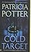 By Patricia Potter Cold Target [Mass Market Paperback]