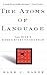 The Atoms of Language (text only) by M. C. Baker