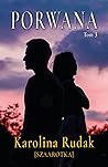 Porwana. Tom 3