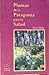 Plantas de la Patagonia para la salud