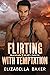 Flirting with Temptation (Blackguard Security: Phantom Book 2)