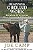 Beginning Ground Work: Everything We've Learned About Relationship and Leadership by Camp, Joe (2012) Paperback
