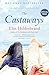 By Elin Hilderbrand - The Castaways by Elin Hilderbrand