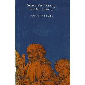 Sixteenth-Century North America: The Land and the People As Seen by the Europeans (Hardcover)