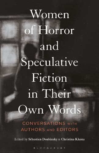 Women of Horror and Speculative Fiction in Their Own Words: Conversations with Authors and Editors (Paperback)