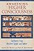 Awakening Higher Consciousness: Guidance from Ancient Egypt and Sumer by Lloyd M. Dickie (2015-05-07)