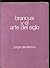Brancusi y el arte del siglo (Spanish Edition)