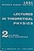 Lectures in Theoretical Phy...
