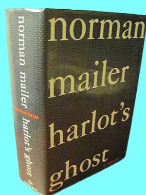 HARLOT'S GHOST Norman Mailer FIRST PRINTING Fiction NOVEL