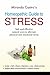 Homeopathic Guide to Stress: Safe and Effective Natural Ways to Alleviate Physical and Emotional Stress by Miranda Castro (2008) Paperback